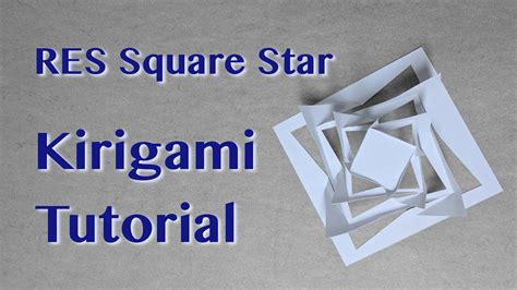 Kirigami Tutorial: RES Square Star - YouTube