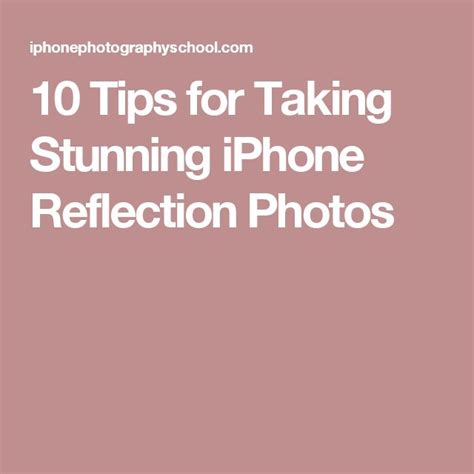 10 Tips For Taking Stunning Iphone Reflection Photos Reflection
