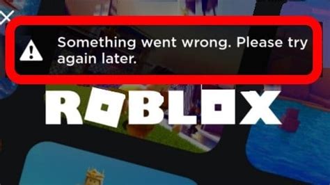Roblox How To Fix Something Went Wrong Please Try Again Later Error