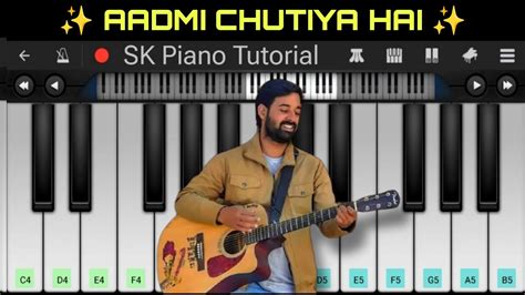 Aadmi Chutiya Hai Rahgir Easy Piano Tutorial How To Play Youtube