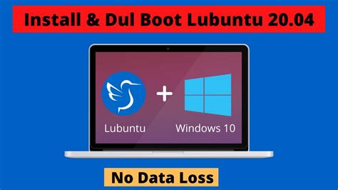 How To Install And Dual Boot Lubuntu 20 04 Alongside Windows 10