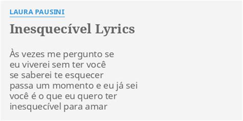 inesquecÍvel lyrics by laura pausini Às vezes me pergunto