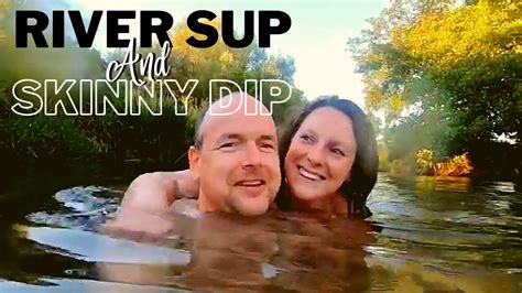 River Wey Exploration By Sup Skinny Dip Wild Swimming Naked In The River Youtube