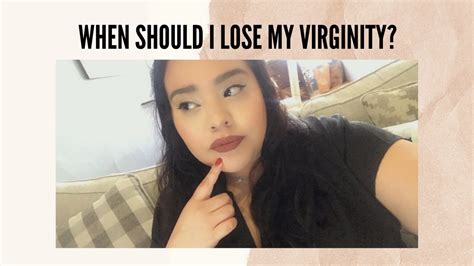 When To Lose Your Virginity Sextopics Youtube