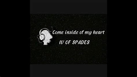 iv of spades come inside of my heart speed up youtube