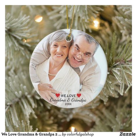 We Love Grandma And Grandpa 2 Photo Christmas Ceramic Ornament In 2020 Christmas