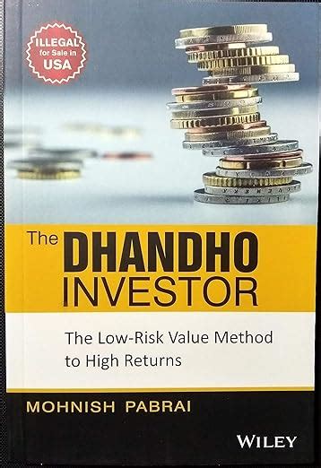 The Dhandho Investor The Low Risk Value Method To High Returns