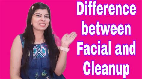 Top 10 Difference Between Facial And Cleanup Facial Vs Cleanup Pretty