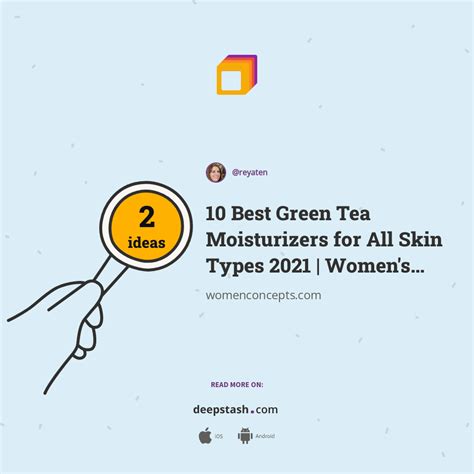 10 Best Green Tea Moisturizers For All Skin Types 2021 Womens