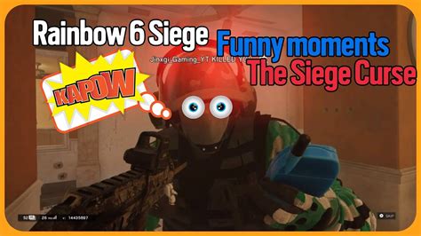 Rainbow 6 Siege Funny Moments The Siege Curse Youtube