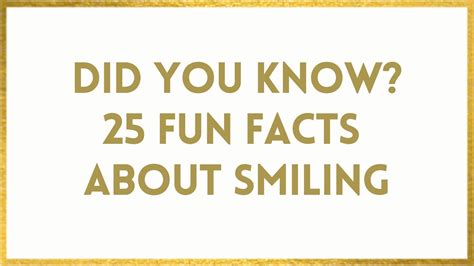 Facts About Smiling 25 Fun Smiling Facts That Will Wow You