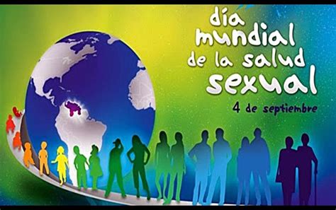 Conoce Saltillo 4 De Septiembre Día Mundial De La Salud Sexual