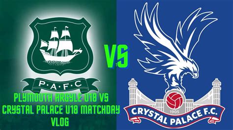 Late Heartbreak Plymouth Argyle Vs Crystal Palace Match Day Vlog Youtube