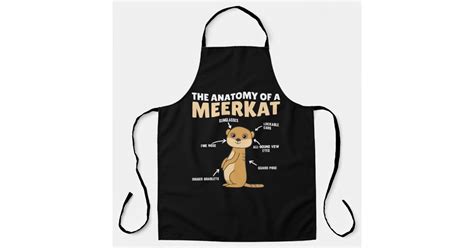 Funny Explanation Of A Meerkats Anatomy Apron Zazzle