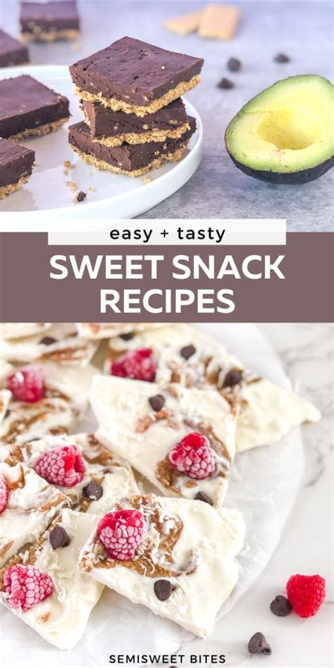 17 Easy Sweet Snacks Semisweet Bites
