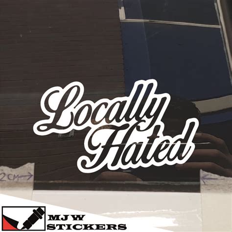 Locally hated - MJW Stickers