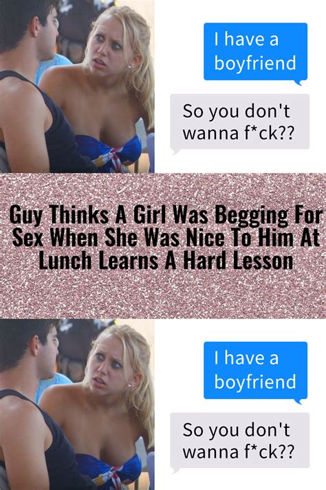 Guy Thinks A Girl Was Begging For Sex When She Was Nice To Him At Lunch