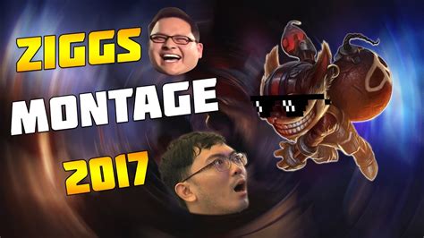 League Of Legends Ziggs Montage 2017 Best Ziggs Plays Youtube