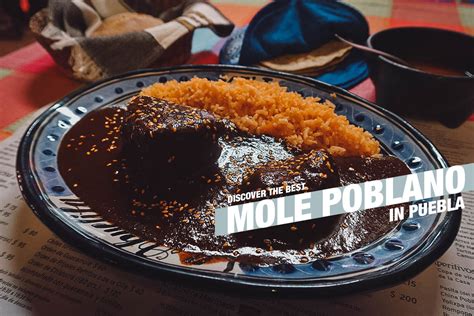 The Best Mole In Puebla Discover Puebla Mexico