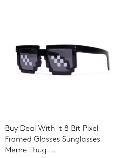 Buy Deal With It 8 Bit Pixel Framed Glasses Sunglasses Meme Thug Meme On Me Me