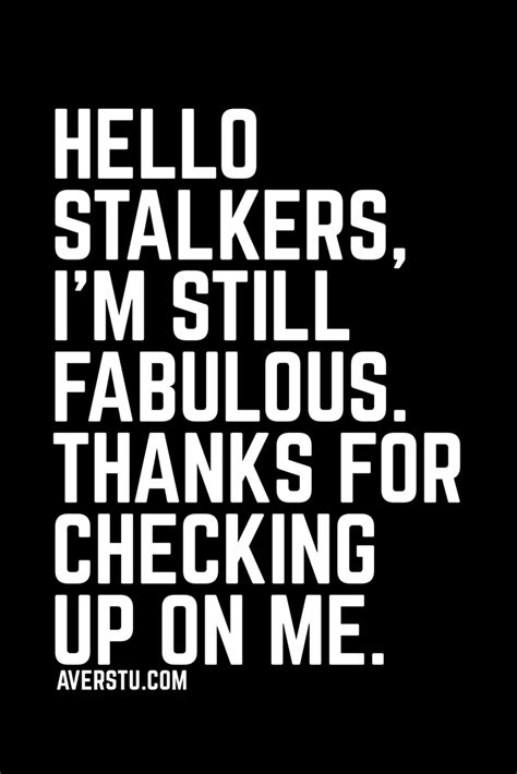 Funny Quotes About Stalking People Shortquotes Cc