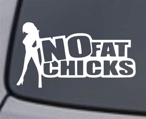 No Fat Chicks Funny Girls Joke Prank Vinyl Decal Car Window Bumper