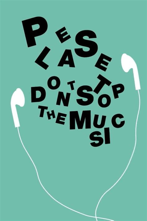 Please Don T Stop The Music Party Quotes I Love Music Sound Of Music Music Is Life Sea
