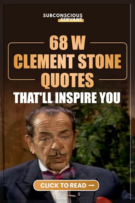 68 Best W Clement Stone Quotes Thatll Inspire You