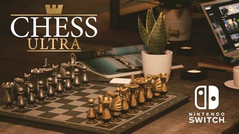 Chess Ultra A Breath Taking Chess Game Is Out On Nintendo Switch