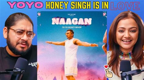 Naagan Honey 30 Yo Yo Honey Singh Reaction Neeti And Raman Youtube