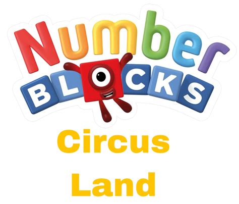Numberblocks Circus Land Universal Studios Theme Park Fanon Wiki Fandom