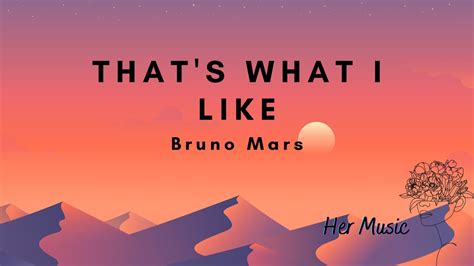 Bruno Mars Thats What I Like Youtube