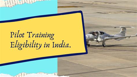 Pilot Training In India Eligibility Know Your Requirements And Begin