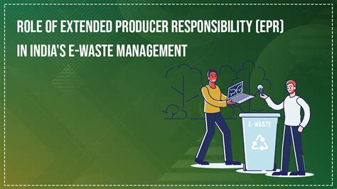 Role Of Extended Producer Responsibility EPR In India S E Waste
