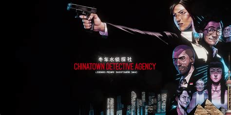 Chinatown Detective Agency Review Geek To Geek Media