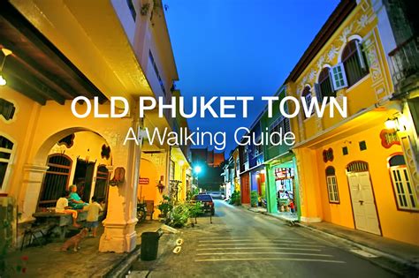 Phuket Town A Walking Guide To Old Phuket Streets Phuket 101