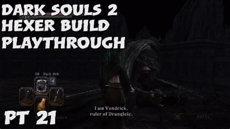 Dark Souls 2 Hexer Build Playthrough Pt 21 Youtube