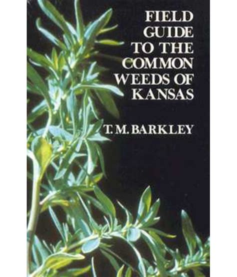 Field Guide To The Common Weeds Of Kansas Buy Field Guide To The Common Weeds Of Kansas Online