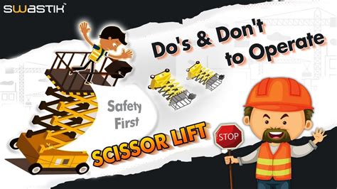 Scissor Lifts Safe Secure Guidelines Aerial Lift Safety Do S