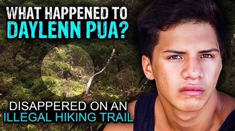 Disappeared While Hiking An Illegal Trail The Unsolved Case Of Daylenn Pua Youtube