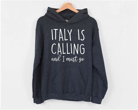 italy is calling and i must go hoodie italy vacation hoodie italian