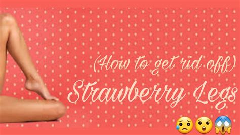 Strawberry Legs Causes And Home Remedies Youtube