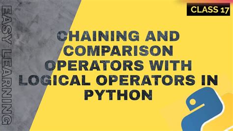 Mastering Chaining And Comparison Operators With Logical Operators In