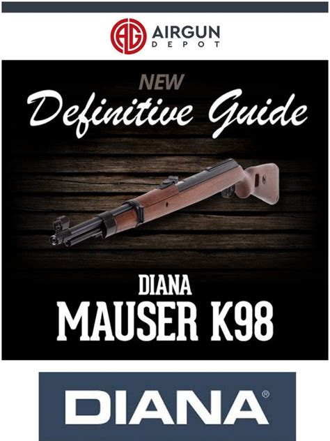 Airgun Depot New Definitive Guide To The Diana Mauser K98 Milled