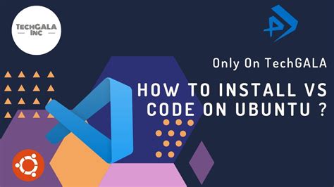 How To Install Visual Studio Code VS Code On Ubuntu And YouTube