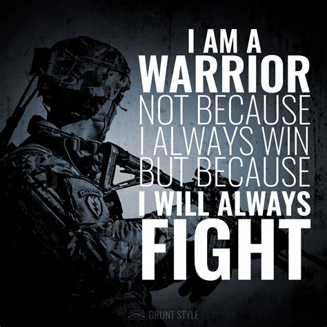I Am A Warrior Not Because I Always Win But Because I Always Fight