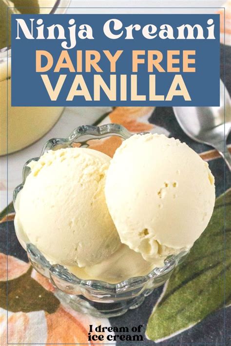 Ninja Creami Dairy Free Vanilla Ice Cream I Dream Of Ice Cream