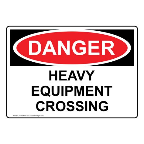 Osha Sign Danger Heavy Equipment Crossing Sign Transportation