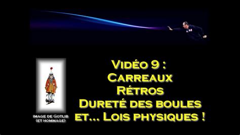 Vid O Carreaux R Tros Duret Des Boules Et Lois Physiques Youtube