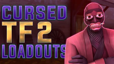 Cursed Tf2 Loadouts Youtube